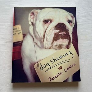 Dog Shaming by Pascale Lamire